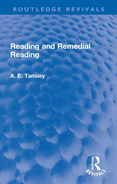 A. E. Tansley - Reading and Remedial Reading, E-bok