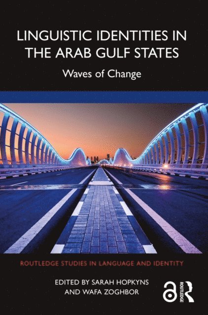 Wafa Zoghbor, Sarah Hopkyns - Linguistic Identities in the Arab Gulf States, E-bok
