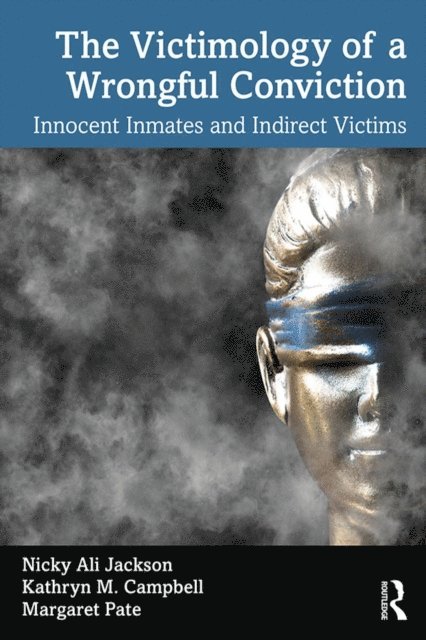 Margaret Pate, Kathryn M. Campbell, Nicky Ali Jackson - Victimology of a Wrongful Conviction, E-bok