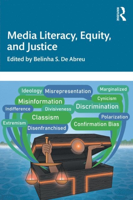 Belinha S. De Abreu - Media Literacy, Equity, and Justice, E-bok