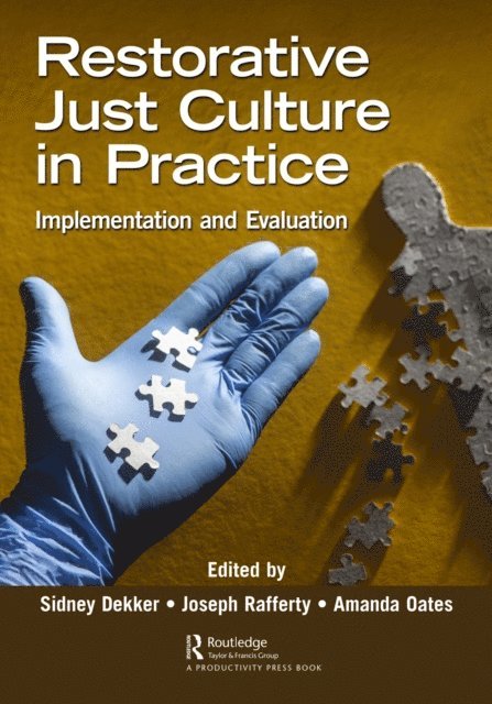 Joseph Rafferty, Amanda Oates, Sidney Dekker - Restorative Just Culture in Practice, E-bok