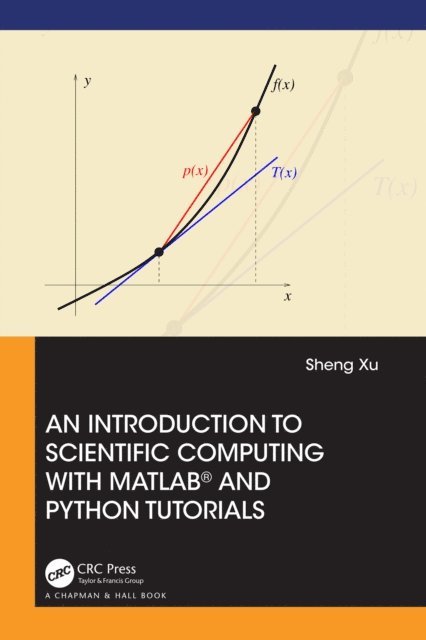 Sheng Xu - Introduction to Scientific Computing with MATLABA(R) and Python Tutorials, E-bok