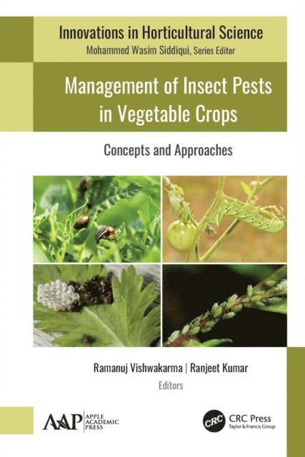 Ranjeet Kumar, Ramanuj Vishwakarma - Management of Insect Pests in Vegetable Crops, E-bok