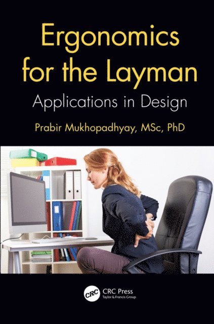 Prabir Mukhopadhyay - Ergonomics for the Layman, E-bok