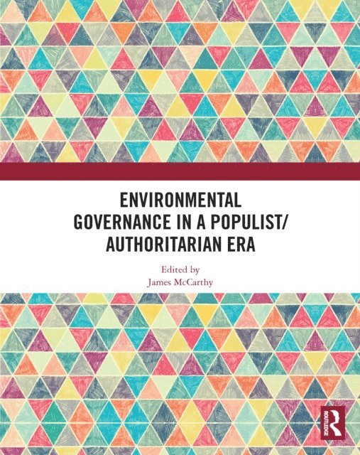 James McCarthy - Environmental Governance in a Populist/Authoritarian Era, E-bok