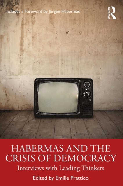 Emilie Prattico - Habermas and the Crisis of Democracy, E-bok