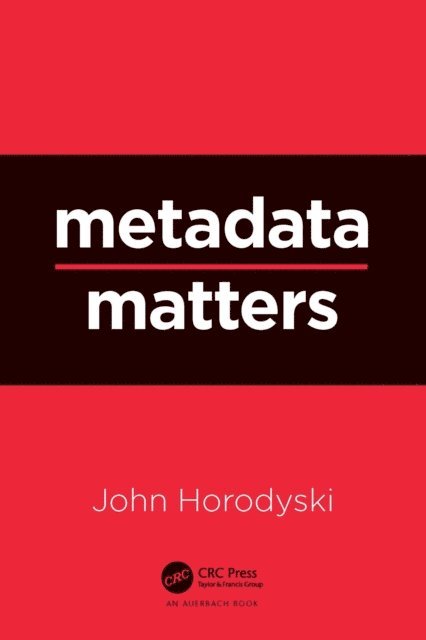 John Horodyski - Metadata Matters, E-bok. Tillgänglighet: Lägg i varukorg