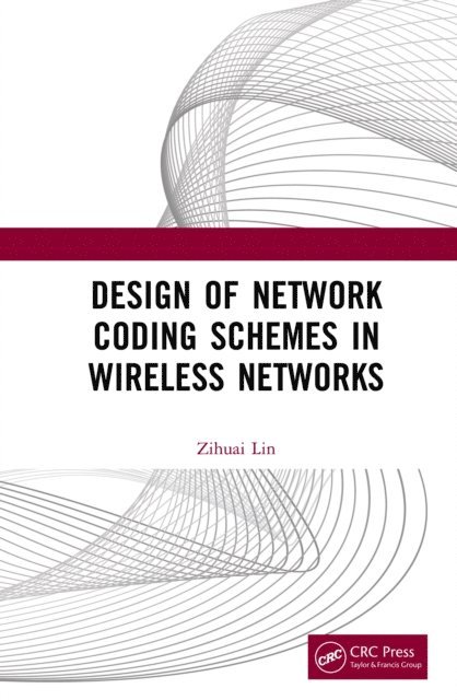 Zihuai Lin - Design of Network Coding Schemes in Wireless Networks, E-bok. Tillgänglighet: Lägg i varukorg