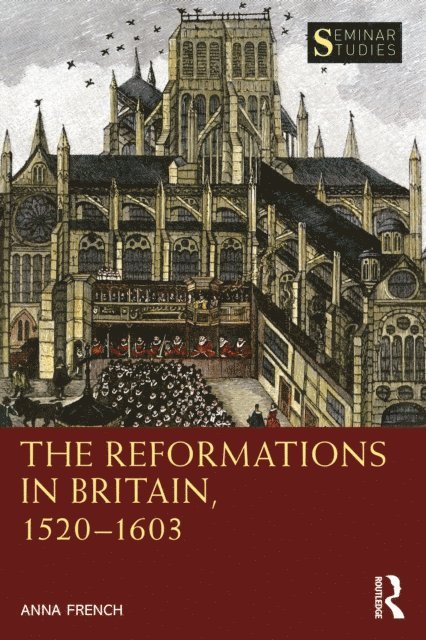Anna French - Reformations in Britain, 1520-1603, E-bok