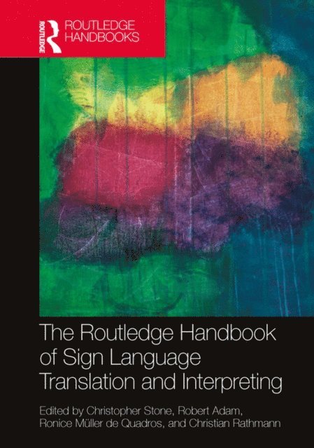 Christian Rathmann, Ronice Muller de Quadros, Robert Adam, Christopher Stone - Routledge Handbook of Sign Language Translation and Interpreting, E-bok