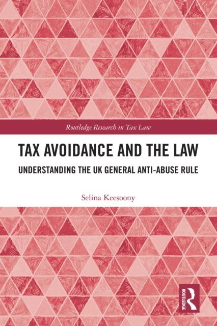Selina Keesoony - Tax Avoidance and the Law, E-bok