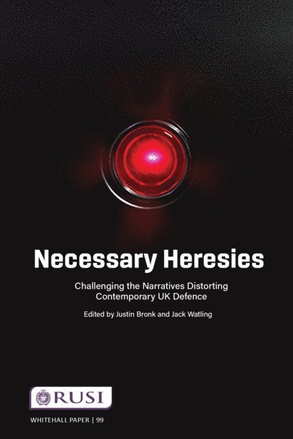 Jack Watling, Justin Bronk - Necessary Heresies, E-bok
