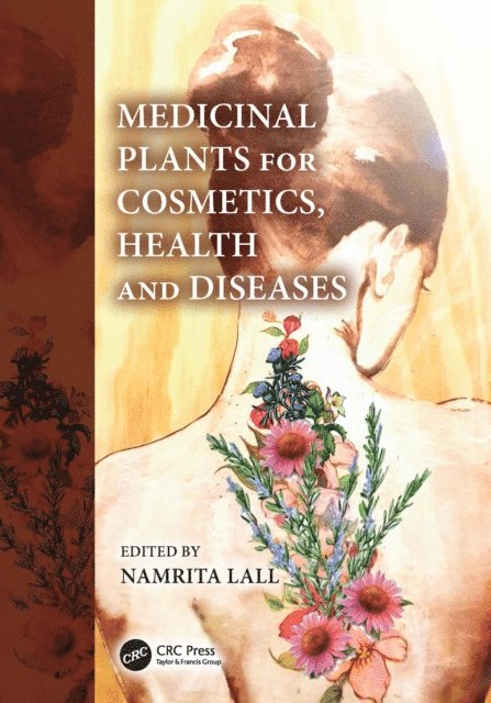 Namrita Lall - Medicinal Plants for Cosmetics, Health and Diseases, E-bok