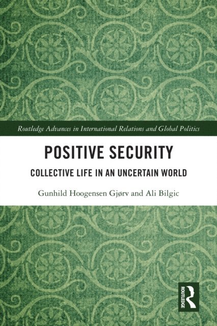 Ali Bilgic, Gunhild Hoogensen Gjorv - Positive Security, E-bok