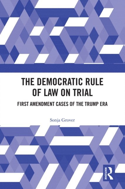 Sonja Grover - Democratic Rule of Law on Trial, E-bok