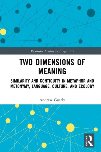 Andrew Goatly - Two Dimensions of Meaning, E-bok