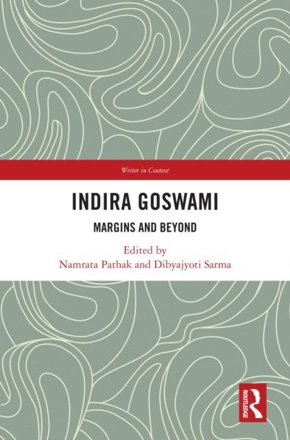 Dibyajyoti Sarma, Namrata Pathak - Indira Goswami, E-bok