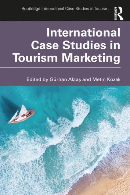 Metin Kozak, Gurhan Aktas - International Case Studies in Tourism Marketing, E-bok