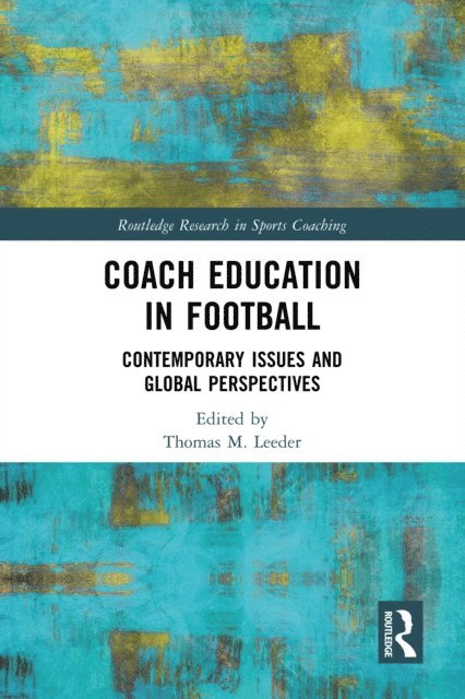 Thomas Leeder - Coach Education in Football, E-bok