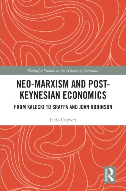 Ludo Cuyvers - Neo-Marxism and Post-Keynesian Economics, E-bok