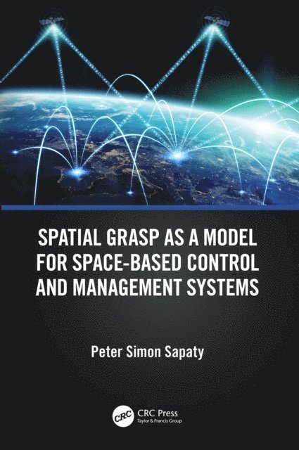 Peter Simon Sapaty - Spatial Grasp as a Model for Space-based Control and Management Systems, E-bok