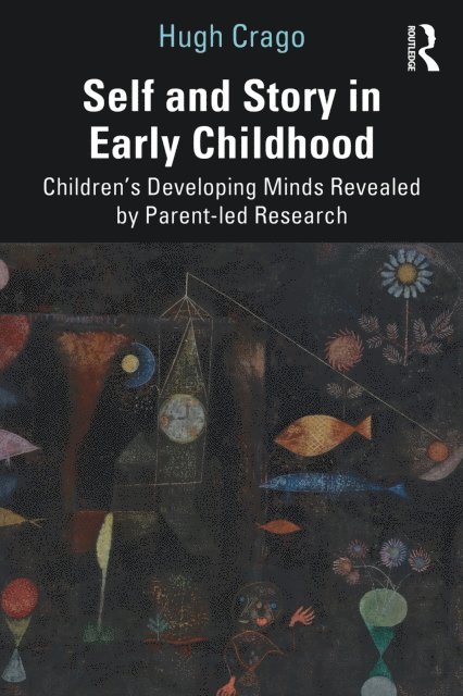 Hugh Crago - Self and Story in Early Childhood, E-bok