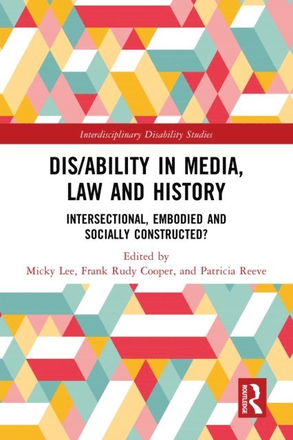Patricia Reeve, Frank Rudy Cooper, Micky Lee - Dis/ability in Media, Law and History, E-bok