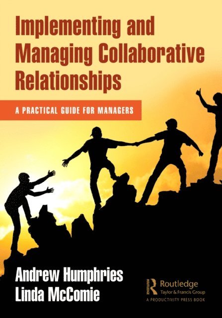 Linda McComie, Andrew Humphries - Implementing and Managing Collaborative Relationships, E-bok