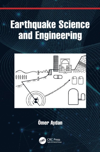Omer Aydan - Earthquake Science and Engineering, E-bok