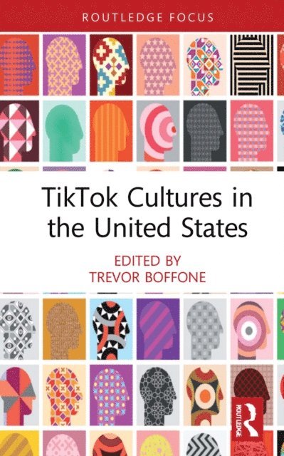 Trevor Boffone - TikTok Cultures in the United States, E-bok