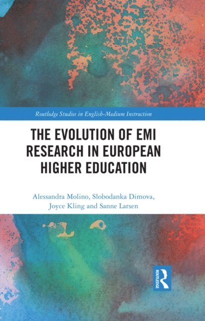 Sanne Larsen, Joyce Kling, Slobodanka Dimova, Alessandra Molino - Evolution of EMI Research in European Higher Education, E-bok