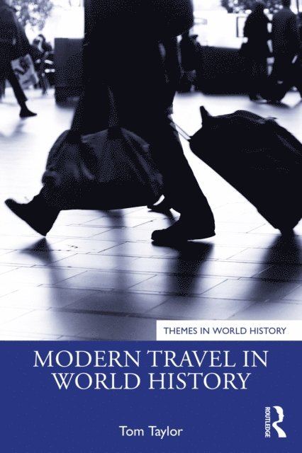Tom Taylor - Modern Travel in World History, E-bok