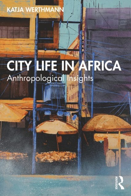 Katja Werthmann - City Life in Africa, E-bok
