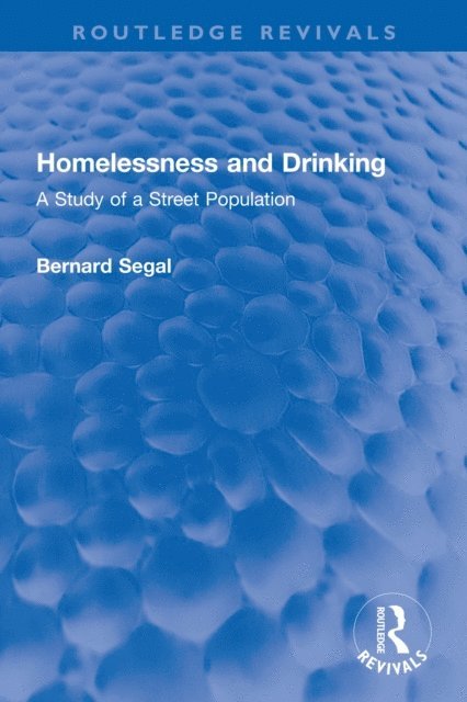 Bernard Segal - Homelessness and Drinking, E-bok