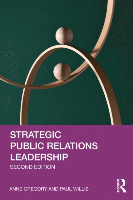 Paul Willis, Anne Gregory - Strategic Public Relations Leadership, E-bok