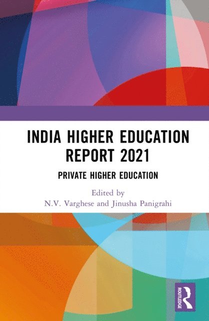 Jinusha Panigrahi, N.V. Varghese - India Higher Education Report 2021, E-bok