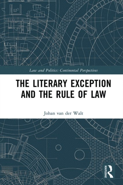 Johan Van Der Walt - Literary Exception and the Rule of Law, E-bok