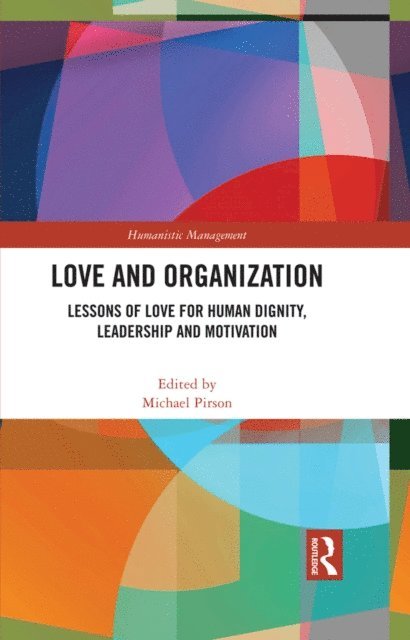 Michael Pirson - Love and Organization, E-bok