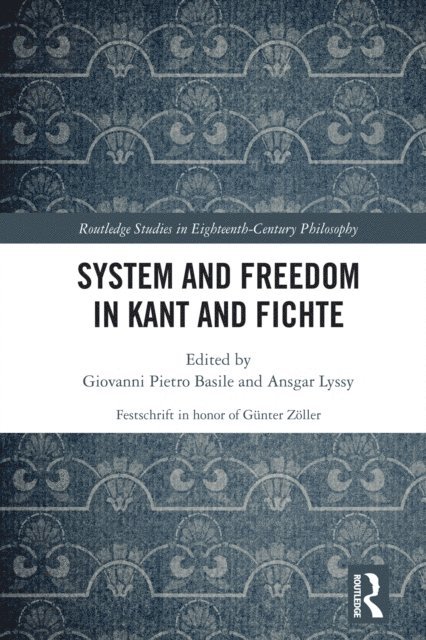 Ansgar Lyssy, Giovanni Pietro Basile - System and Freedom in Kant and Fichte, E-bok