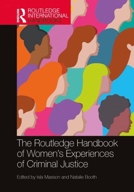 Natalie Booth, Isla Masson - Routledge Handbook of Women's Experiences of Criminal Justice, E-bok. Tillgänglighet: Lägg i varukorg