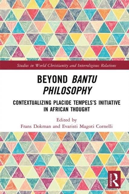 Evaristi Magoti Cornelli, Frans Dokman - Beyond Bantu Philosophy, E-bok