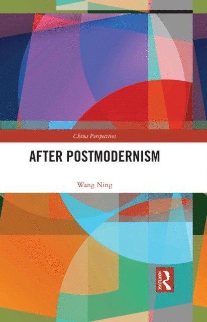 Wang Ning - After Postmodernism, E-bok