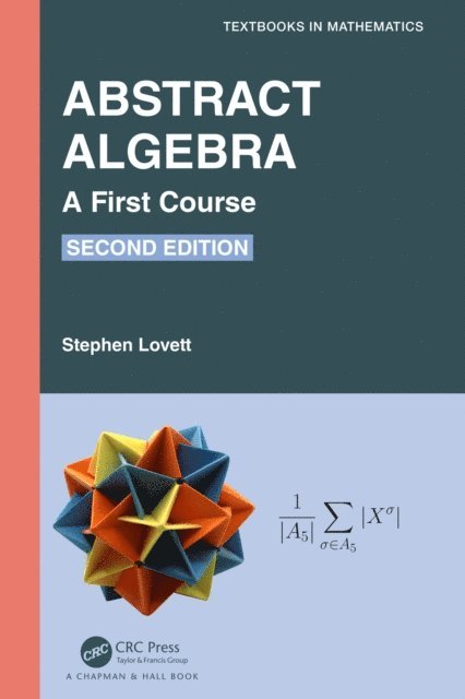Stephen Lovett - Abstract Algebra, E-bok