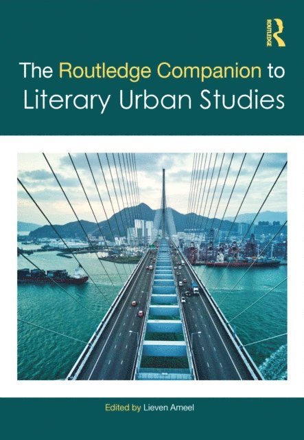 Lieven Ameel - Routledge Companion to Literary Urban Studies, E-bok