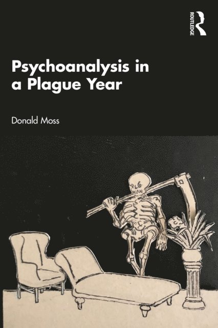 Donald Moss - Psychoanalysis in a Plague Year, E-bok
