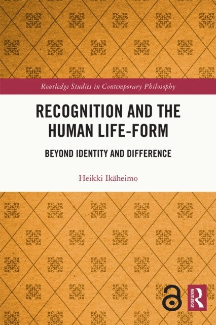Heikki Ikaheimo - Recognition and the Human Life-Form, E-bok
