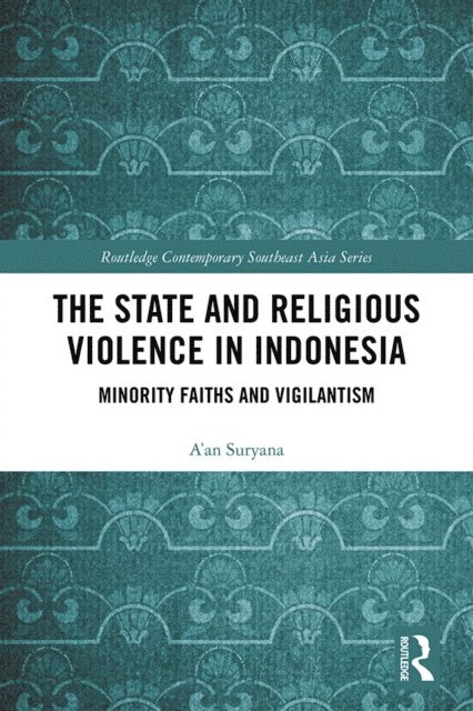 A'an Suryana - State and Religious Violence in Indonesia, E-bok