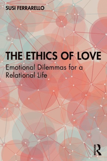 Susi Ferrarello - Ethics of Love, E-bok
