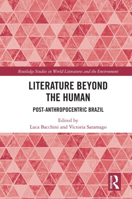 Victoria Saramago, Luca Bacchini - Literature Beyond the Human, E-bok