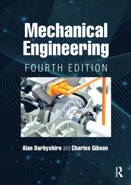 Charles Gibson, Alan Darbyshire - Mechanical Engineering, E-bok